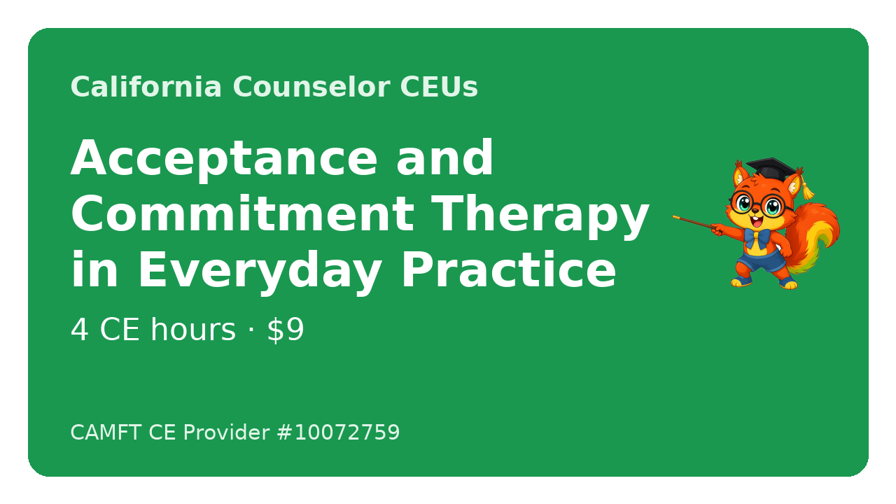 Course cover for Acceptance and Commitment Therapy in Everyday Practice, 4 CE hours, by John Oliver Ycaro, LPCC