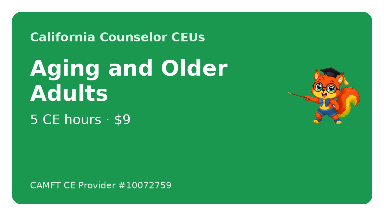 Course cover for Aging and Older Adults in Clinical Practice, 5 CE hours, by John Oliver Ycaro, LPCC