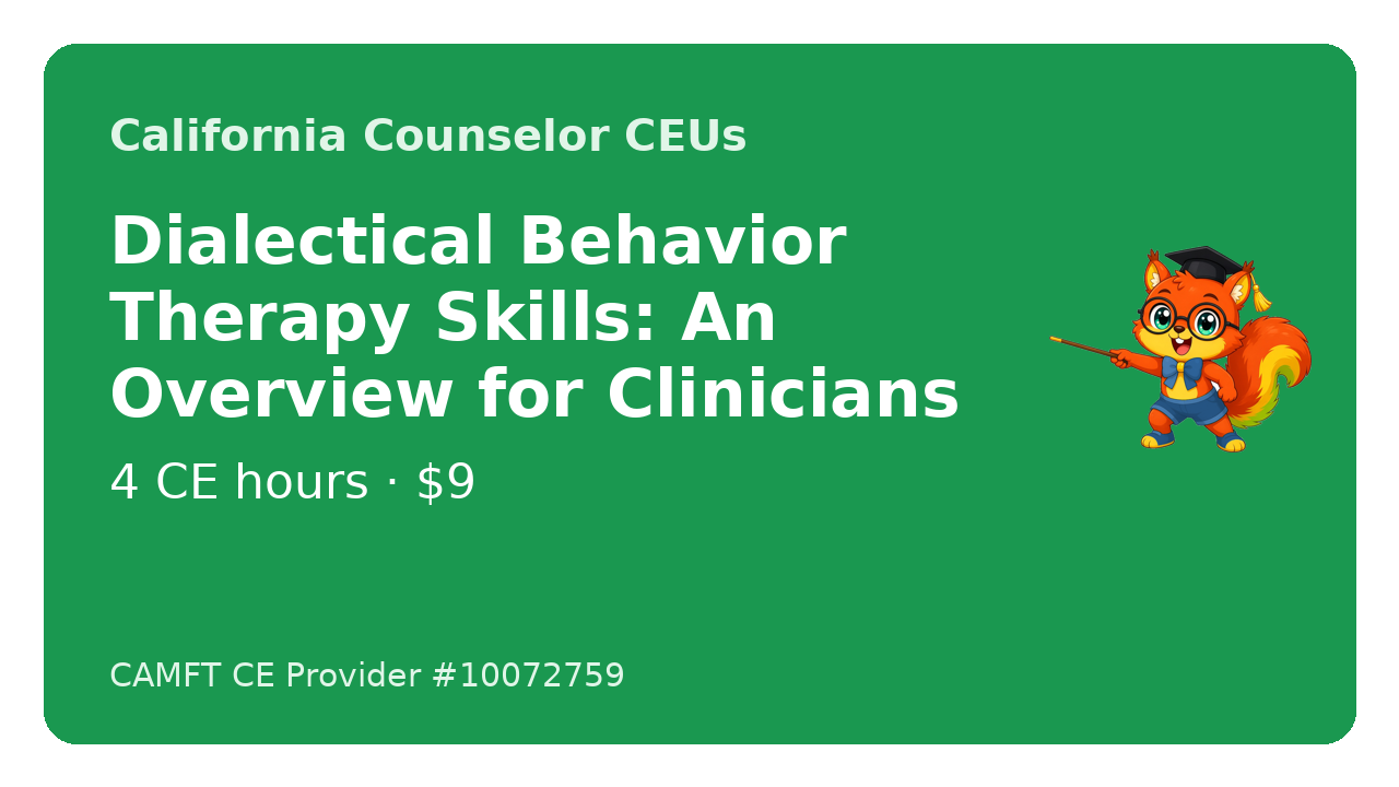 Course cover for Dialectical Behavior Therapy Skills: An Overview for Clinicians, 4 CE hours, by John Oliver Ycaro, LPCC