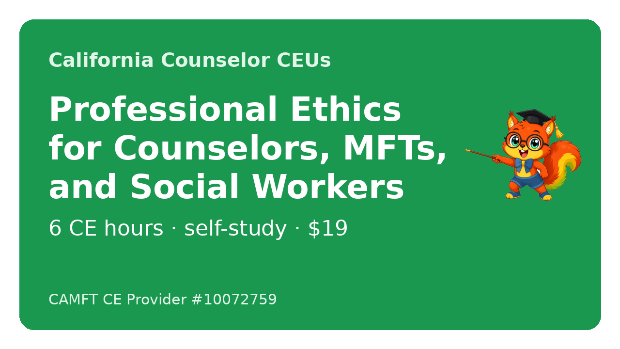 Professional Ethics for Counselors, MFTs, and Social Workers: Codes, Decision-Making, and Professional Standards course cover